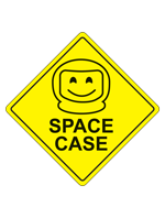 A yellow caution diamond with an astronaught emoji and the words Space Case